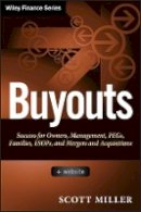 Scott Miller - Buyouts, + Website: Success for Owners, Management, PEGs, ESOPs and Mergers and Acquisitions - 9781118229095 - V9781118229095