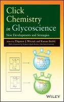Zbigniew J. Witczak - Click Chemistry in Glycoscience: New Developments and Strategies - 9781118275337 - V9781118275337