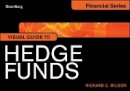 Richard C. Wilson - Visual Guide to Hedge Funds - 9781118278376 - V9781118278376