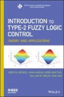 Jerry Mendel - Introduction To Type-2 Fuzzy Logic Control: Theory and Applications - 9781118278390 - V9781118278390