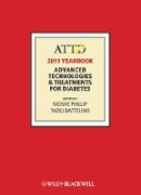 Moshe Phillip - ATTD 2011 Year Book: Advanced Technologies and Treatments for Diabetes - 9781118279298 - V9781118279298