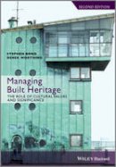 Stephen Bond - Managing Built Heritage: The Role of Cultural Values and Significance - 9781118298756 - V9781118298756