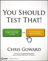 Chris Goward - You Should Test That - 9781118301302 - V9781118301302