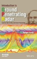 Raffaele Persico - Introduction to Ground Penetrating Radar: Inverse Scattering and Data Processing - 9781118305003 - V9781118305003