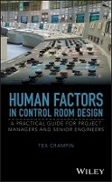 Tex Crampin - Human Factors in Control Room Design - 9781118307991 - V9781118307991