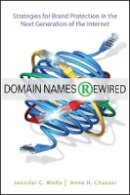 Jennifer C. Wolfe - Domain Names Rewired - 9781118312629 - V9781118312629
