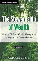 Gregory Curtis - The Stewardship of Wealth - 9781118321867 - V9781118321867