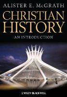 Alister Mcgrath - Christian History - 9781118337806 - V9781118337806