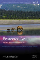 Lucas N. Joppa - Protected Areas: Are They Safeguarding Biodiversity (Conservation Science and Practice) - 9781118338155 - V9781118338155