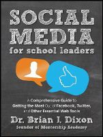 Brian Dixon - Social Media for School Leaders - 9781118342343 - V9781118342343