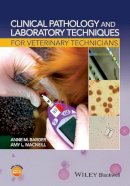 Anne M. Barger - Clinical Pathology and Laboratory Techniques for Veterinary Technicians - 9781118345092 - V9781118345092