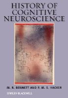 M. R. Bennett - History of Cognitive Neuroscience - 9781118346341 - V9781118346341