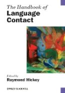 Raymond Hickey - The Handbook of Language Contact - 9781118347157 - V9781118347157