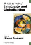 Nikolas Coupland - The Handbook of Language and Globalization - 9781118347171 - V9781118347171