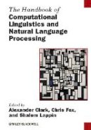 Alexander Clark - The Handbook of Computational Linguistics and Natural Language Processing - 9781118347188 - V9781118347188