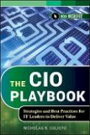 Nicholas R. Colisto - The CIO Playbook - 9781118347591 - V9781118347591