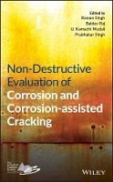 Raman Singh (Ed.) - Non-Destructive Evaluation of Corrosion - 9781118350058 - V9781118350058