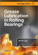 Piet M. Lugt - Grease Lubrication in Rolling Bearings - 9781118353912 - V9781118353912