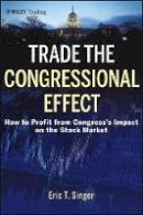 Eric T. Singer - Trade the Congressional Effect - 9781118362433 - V9781118362433