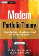 Jack Clark Francis - Modern Portfolio Theory, + Website: Foundations, Analysis, and New Developments (Wiley Finance) - 9781118370520 - V9781118370520