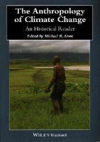 Michael R. Dove - The Anthropology of Climate Change - 9781118383001 - V9781118383001