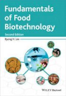 Byong H. Lee - Fundamentals of Food Biotechnology - 9781118384954 - V9781118384954