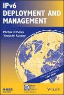 Michael Dooley - IPv6 Deployment and Management - 9781118387207 - V9781118387207