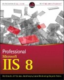 Kenneth Schaefer - Professional Microsoft IIS 8 - 9781118388044 - V9781118388044