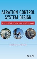 Thomas E. Jenkins - Aeration Control System Design - 9781118389980 - V9781118389980