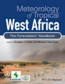 Douglas J. Parker (Ed.) - Meteorology of Tropical West Africa: The Forecasters' Handbook - 9781118391303 - V9781118391303