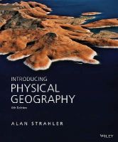 Alan H. Strahler - Introducing Physical Geography - 9781118396209 - V9781118396209