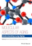 Mauricio Rojas - Molecular Aspects of Aging - 9781118396247 - V9781118396247