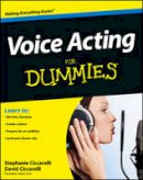 David Ciccarelli - Voice Acting For Dummies (For Dummies (Career/Education)) - 9781118399583 - V9781118399583