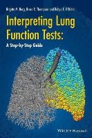 Bruce R. Thompson - Interpreting Lung Function Tests: A Step-by Step Guide - 9781118405512 - V9781118405512