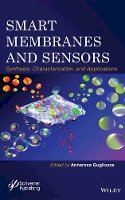 Annarosa Gugliuzza (Ed.) - Smart Membranes and Sensors - 9781118423790 - V9781118423790