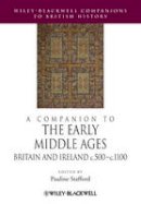 Pauline Stafford - Companion to the Early Middle Ages - 9781118425138 - V9781118425138