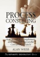 Alan Weiss - Process Consulting - 9781118426821 - V9781118426821