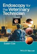 Susan Cox - Endoscopy for the Veterinary Technician - 9781118434451 - V9781118434451