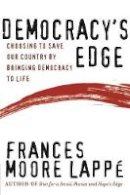 Frances Moore Lappe - Democracy´s Edge: Choosing to Save Our Country by Bringing Democracy to Life - 9781118437063 - V9781118437063