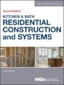 Nkba (National Kitchen And Bath Association) - Kitchen & Bath Residential Construction and Systems - 9781118439104 - V9781118439104