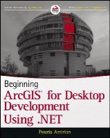 Pouria Amirian - Beginning ArcGIS for Desktop Development using .NET - 9781118442548 - V9781118442548