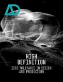 Bob Sheil - High Definition: Zero Tolerance in Design and Production - 9781118451854 - V9781118451854