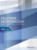 Qipeng Guo - Polymer Morphology: Principles, Characterization, and Processing - 9781118452158 - V9781118452158