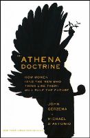 John Gerzema - The Athena Doctrine: How Women (and the Men Who Think Like Them) Will Rule the Future - 9781118452950 - V9781118452950