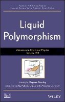 H. E. Stanley - Liquid Polymorphism, Volume 152 - 9781118453445 - V9781118453445