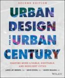 Lance Jay Brown - Urban Design for an Urban Century: Shaping More Livable, Equitable, and Resilient Cities - 9781118453636 - V9781118453636
