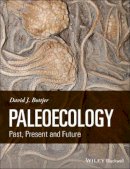 David J. Bottjer - Paleoecology: Past, Present and Future - 9781118455845 - V9781118455845