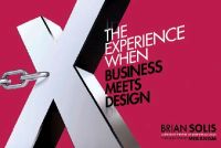 Brian Solis - X: The Experience When Business Meets Design - 9781118456545 - V9781118456545