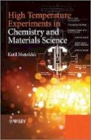 Ketil Motzfeldt - High Temperature Experiments in Chemistry and Materials Science - 9781118457696 - V9781118457696