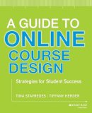 Tina Stavredes - A Guide to Online Course Design: Strategies for Student Success - 9781118462669 - V9781118462669